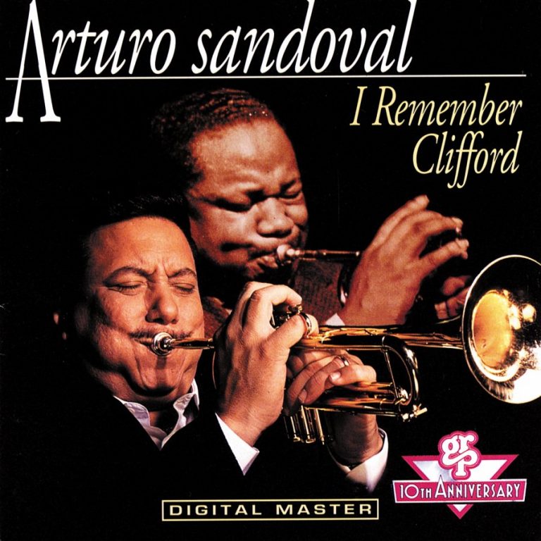 I Remember Clifford – Arturo Sandoval (GRP 1992)