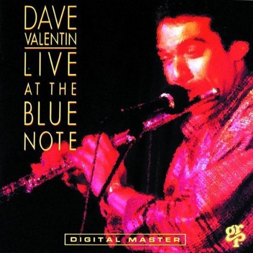 Live At The Blue Note – Dave Valentin (GRP 1988)