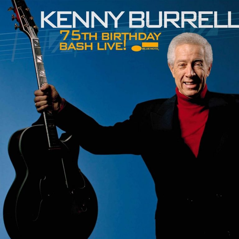 75th Birthday Bash Live – Kenny Burrell (Blue Note 2007)