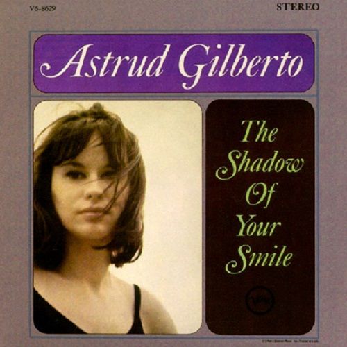 The Shadow Of Your Smile – Astrud Gilberto (Verve 1965)