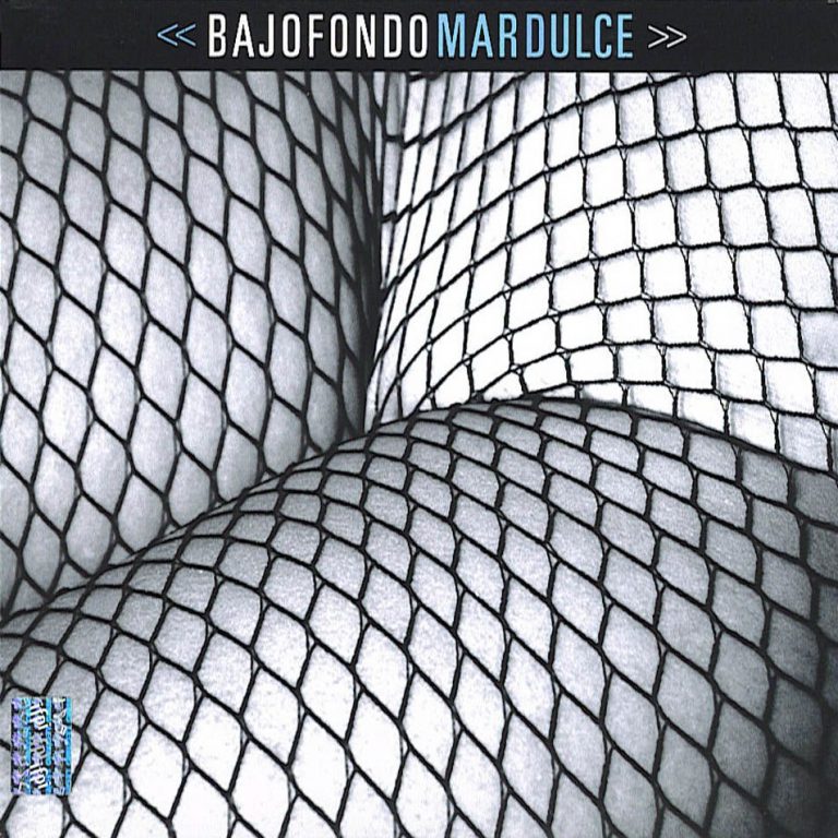 Mar Dulce – Bajofondo (Surco 2007)