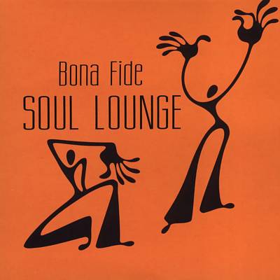 Soul Lounge – Bona Fide (Heads Up 2005)