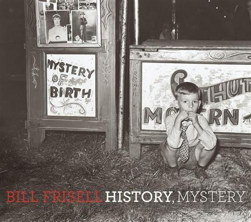 History Mystery – Bill Frisell (Nonesuch 2008)