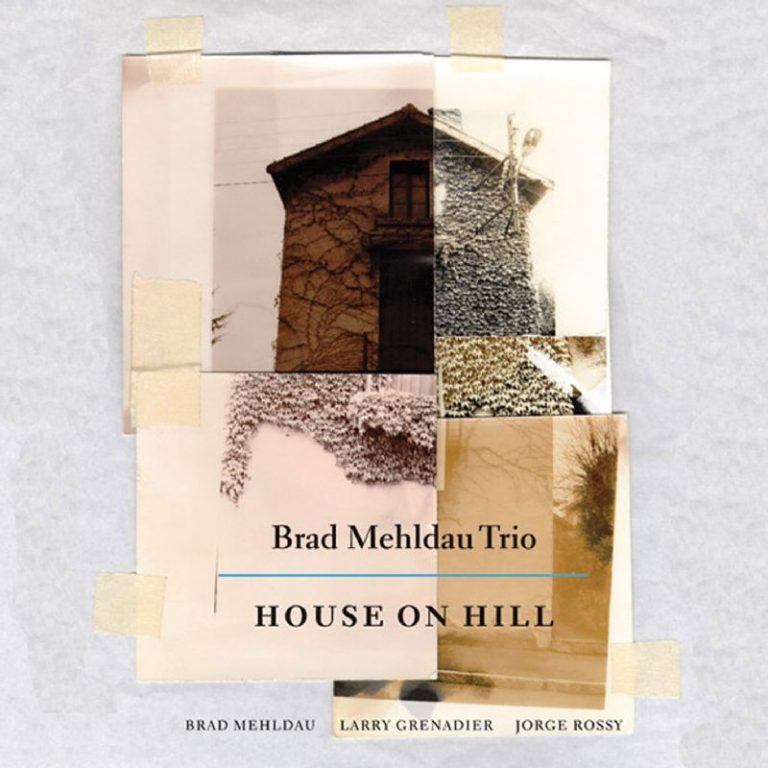 House On Hill – Brad Mehldau Trio (Nonesuch 2006)