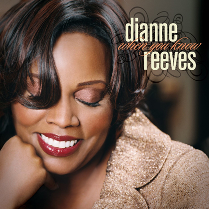 When You Know – Dianne Reeves (Blue Note 2008)