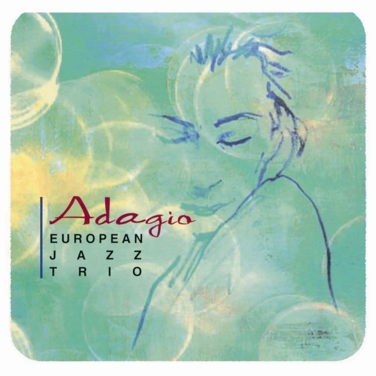 Adagio – European Jazz Trio (M & I 2000)