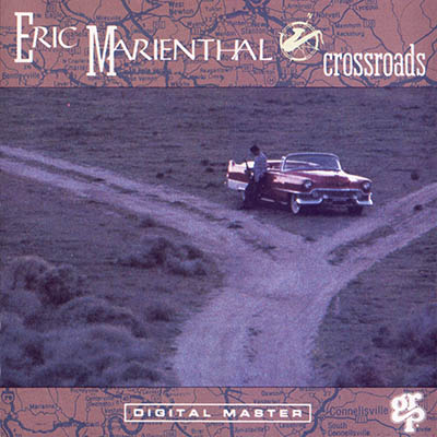 Crossroads – Eric Marienthal (GRP 1990)