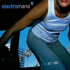 Jet Lag – Electro Mana (Wagram 2002)