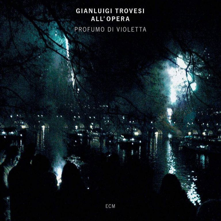 Profumo Di Violetta – Gianluigi Trovesi (ECM 2008)