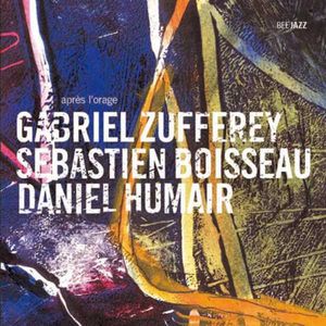 Après L’orage – Gabriel Zufferey (Bee Jazz 2003)