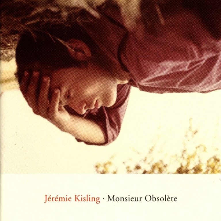 Monsieur Obsolète – Jérémie Kisling (Naive 2003)