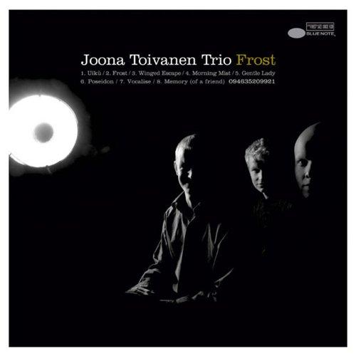 Frost – Joona Toivanen Trio (Blue Note 2006)