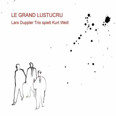 Le Grand Lustucru – Lars Duppler Trio (GLM Music 2006)