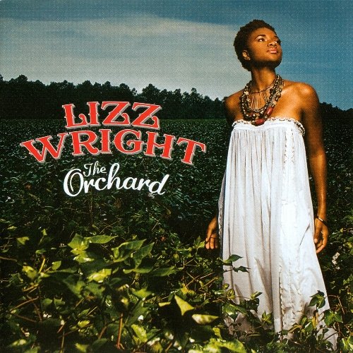 The Orchard – Lizz Wright (Verve Forecast 2008)