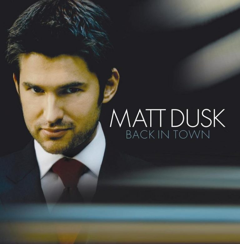 Back In Town – Matt Dusk (Decca 2006)