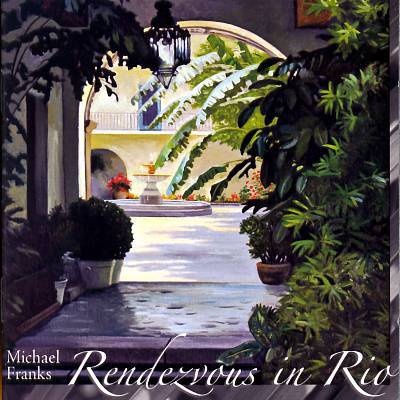 Rendezvous In Rio – Michael Franks (Koch 2006)