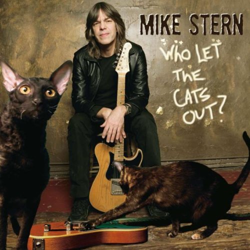 Who Let The Cats Out? – Mike Stern (Heads Up 2006)