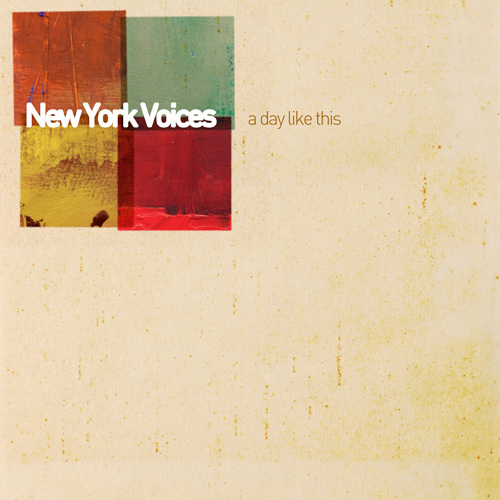 A Day Like This – New York Voices (MCG Jazz 2007)