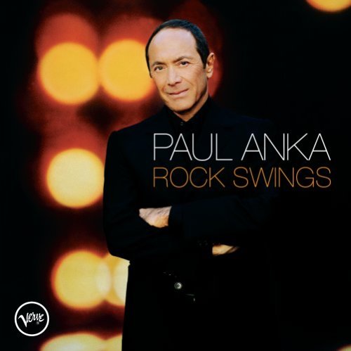 Rock Swings – Paul Anka (Verve 2005)