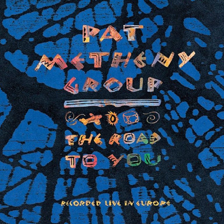 The Road To You – Pat Metheny Group (Geffen 1993)