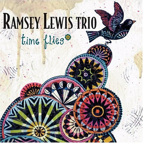 Time Flies – Ramsey Lewis Trio (Narada Jazz 2004)