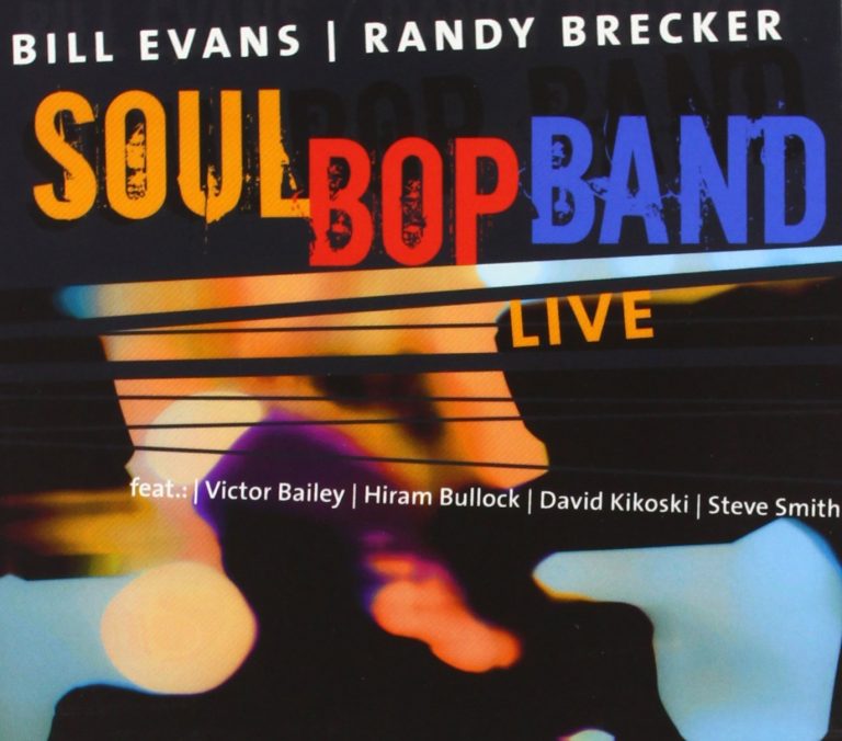 Soul Bop Band Live – Bill Evans & Randy Brecker (BHM 2004)