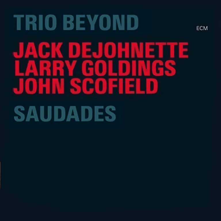 Saudades – Trio Beyond (ECM 2006)