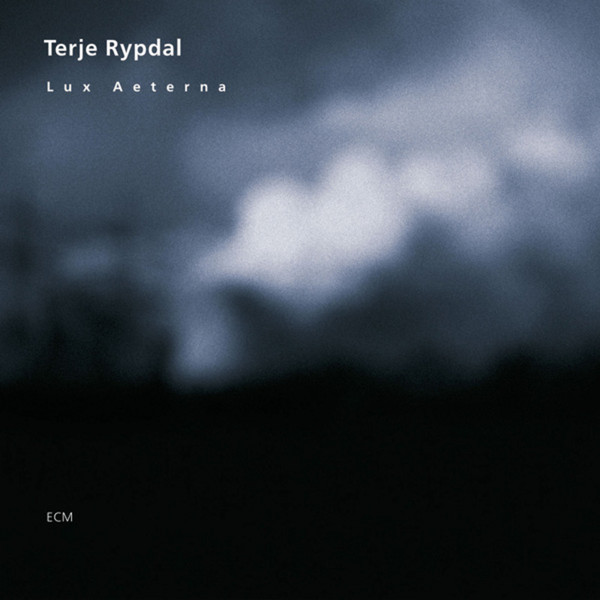 Lux Aeterna – Terje Rypdal (ECM 2002)