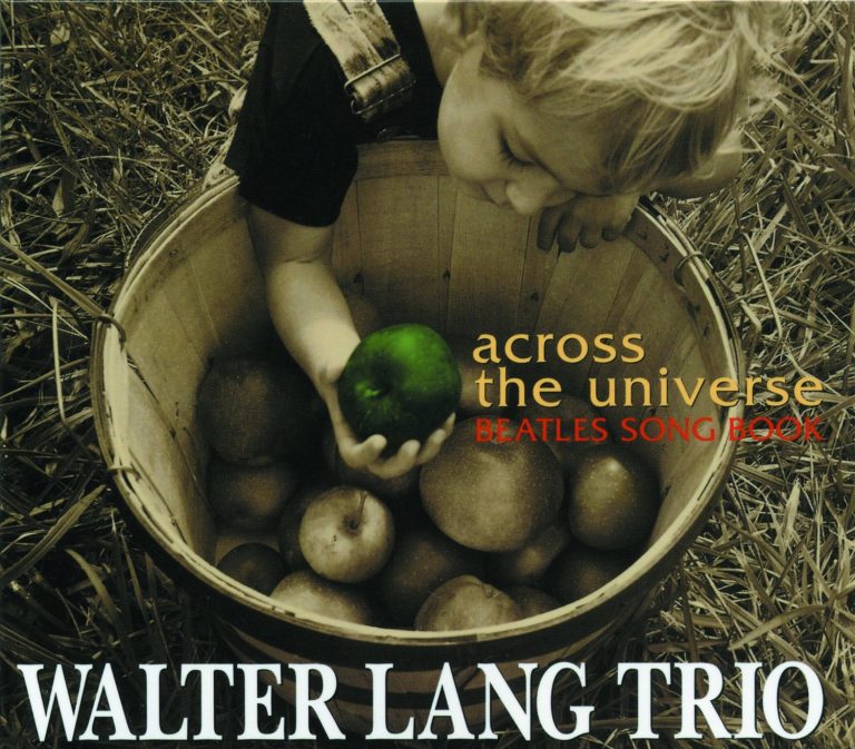 Across The Universe: Beatles Song Book – Walter Lang Trio (M&I 2002)