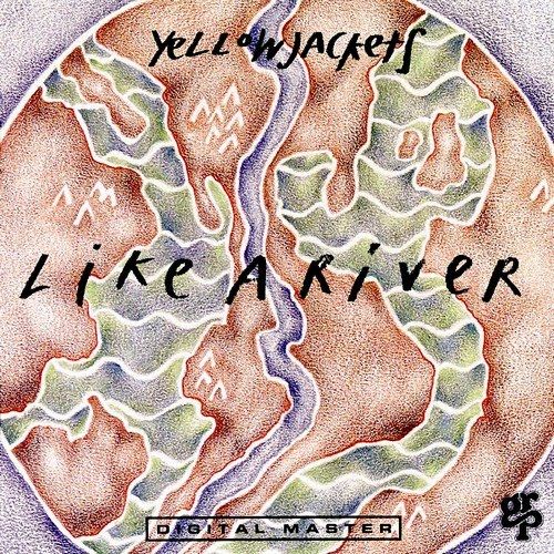 Like A River – Yellowjackets (GRP 1993)