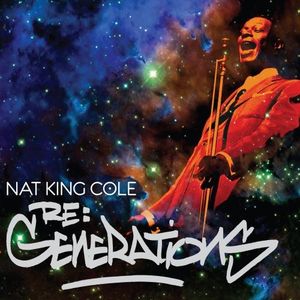 Re:Generations – Nat King Cole (Capitol 2009)