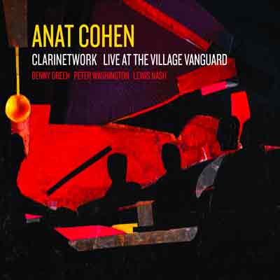 Clarinetwork: Live At The Village Vanguard – Anat Cohen (Anzic 2010)