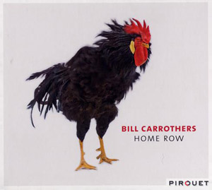 Home Row – Bill Carothers (Pirouet 2008)