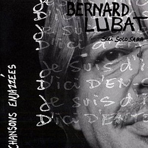 Chansons Enjazzees – Bernard Lubat (Label Luz 2008)