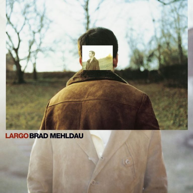 Largo – Brad Mehldau (Warner 2002)