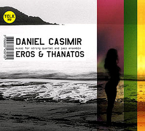 Eros & Thanatos – Daniel Casimir (Yolk 2004)