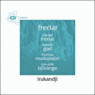 Irukandji – Fredar (Cam Jazz 2011)