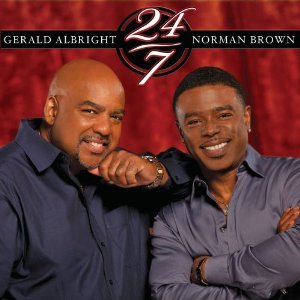 24/7 – Gerald Albright & Norman Brown (Concord 2012)