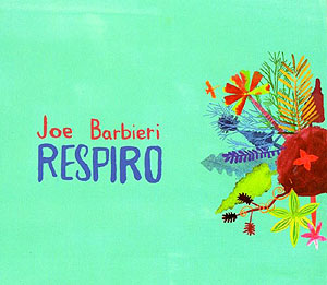 Respiro – Joe Barbieri (Microcosmo 2012)