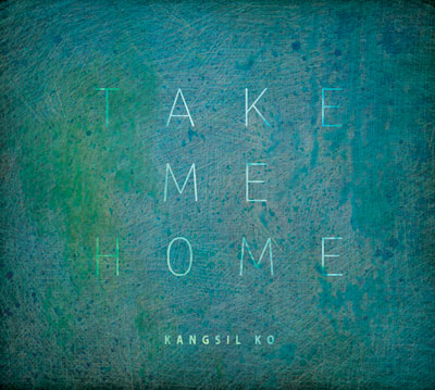 Take Me Home – 고강실 트리오 (Huks Music 2013)