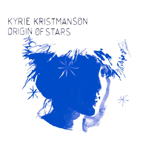 Origin Of Stars – Kyrie Kristmanson (No Format 2010)