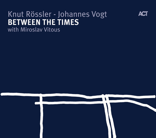 Between The Times – Knut Rössler, Johannes Vogt (Act 2007)