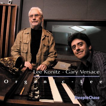 Organic-Lee – Lee Konitz & Gary Versace (Steeple Chase 2006)