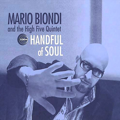 Handful Of Soul – Mario Biondi & The High Five Quintet (Ishtar 2006)