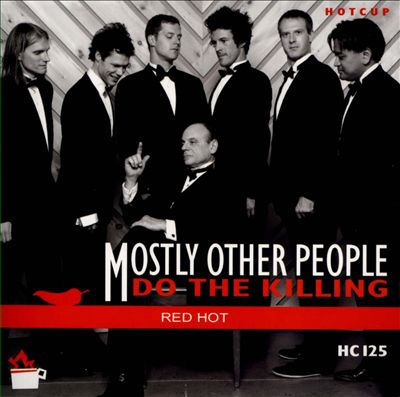 Red Hot – Mostly Other People Do The Killing (Hot Cup 2013)