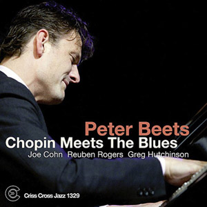 Chopin Meets The Blues – Peter Beets (Criss Cross 2010)