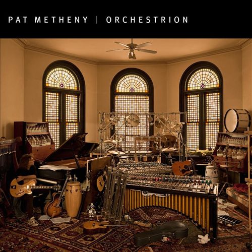 Orchestrion – Pat Metheny (Nonesuch 2010)