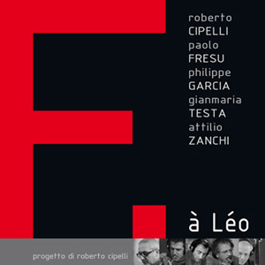 F. A Léo – Roberto Cipelli (Fuorivia 2008)