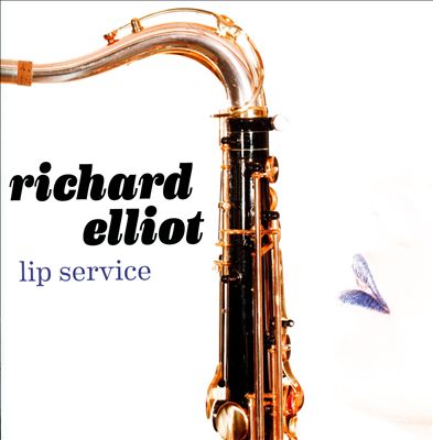 Lip Service – Richard Elliot (Heads Up 2014)