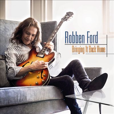 Bring It Back Home – Robben Ford (Victor 2013)